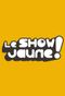 Le Show Jaune