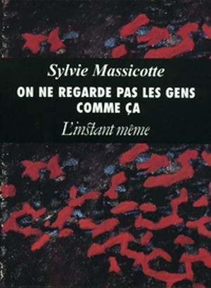 On ne regarde pas les gens comme ça