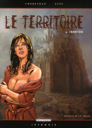 Frontière - Le Territoire, tome 4