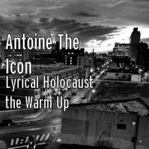 Lyrical Holocaust the Warm Up