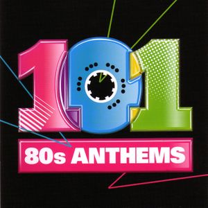 101 80s Anthems