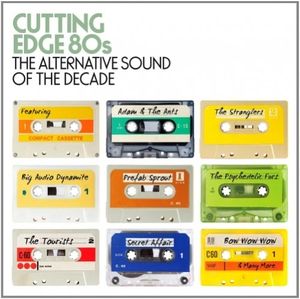 Cutting Edge 80s: The Alternative Sound of the Decade