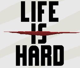 image-https://media.senscritique.com/media/000012309143/0/Life_is_Hard.jpg