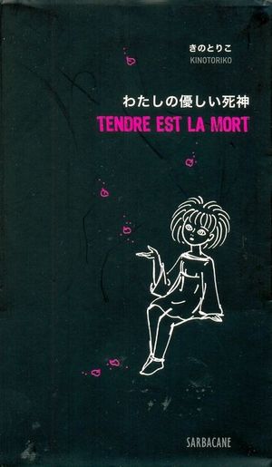 Tendre est la mort
