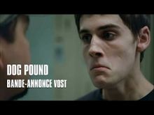 Dog Pound - Film (2010) - SensCritique