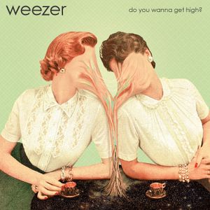 Do You Wanna Get High? (Single)