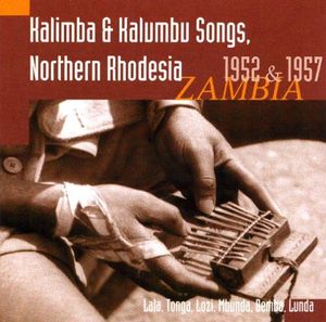 Kalimba and Kalumbu Songs From North Rhodesia (1952 & 1957)