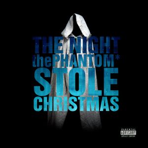 The Night thePhantom* Stole Christmas (EP)