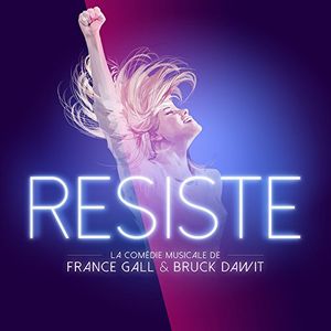 Résiste : La Comédie musicale de France Gall & Bruck Dawit (OST)