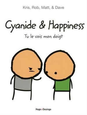 Tu le vois mon doigt - Cyanide & Happiness, tome 1