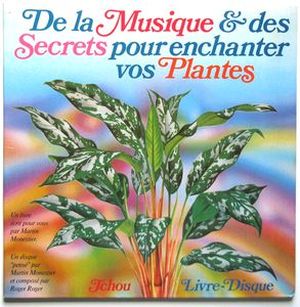 De la Musique et des Secrets pour enchanter vos Plantes