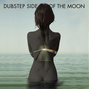 Dubstep Side of the Moon