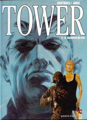 Le sacrifice du fou - Tower, tome 2