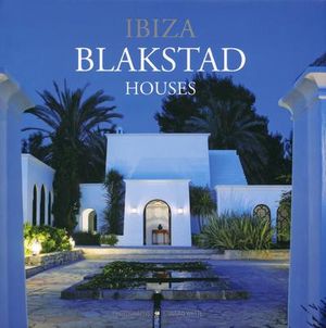 Ibiza Houses by Blackstad