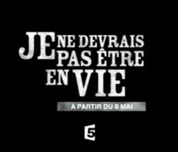 image-https://media.senscritique.com/media/000012372304/0/je_ne_devrais_pas_etre_en_vie.jpg