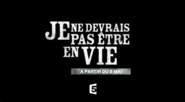 Je ne devrais pas être en vie.