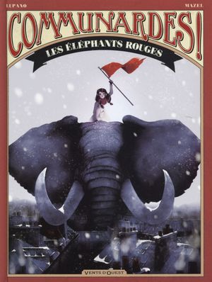 Les Éléphants rouges - Communardes !, tome 1