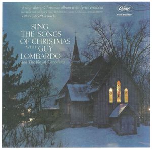 Sing the Songs of Christmas with Guy Lombardo and the Royal Canadians