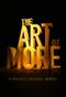 The Art of More