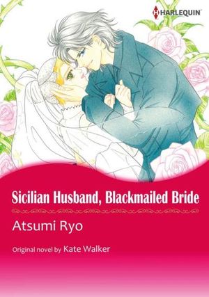SICILIAN HUSBAND, BLACKMAILED BRIDE (Harlequin Comics)