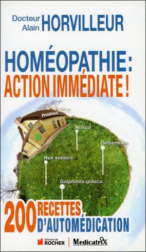 Homéopathie : action immédiate !