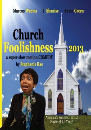 Church Foolishness 2013