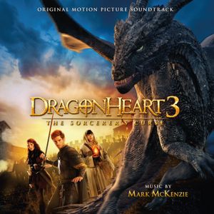 Dragonheart 3: The Sorcerer’s Curse: Original Motion Picture Soundtrack (OST)