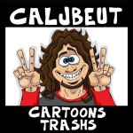 Affiche Caljbeut - Cartoons Trashs