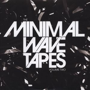 The Minimal Wave Tapes, Volume Two