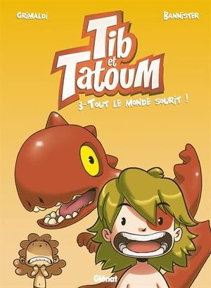 Tout le monde sourit ! - Tib et Tatoum, tome 3