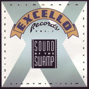 Sound of the Swamp: The Best of Excello Records, Vol. 1