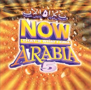 Now That's What I Call Arabia 5