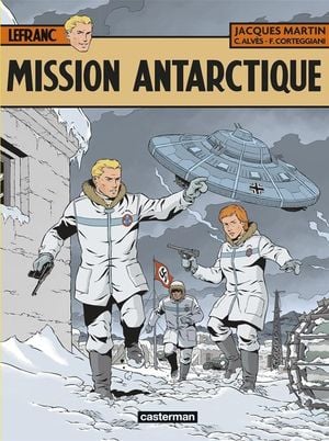 Mission Antarctique - Lefranc, tome 26