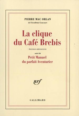 La Clique du café Brebis Petit manuel du parfait aventurier