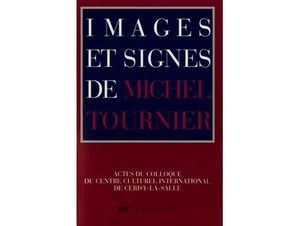 Images et signes de Michel Tournier