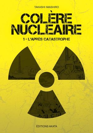 L'Après catastrophe - Colère nucléaire, tome 1