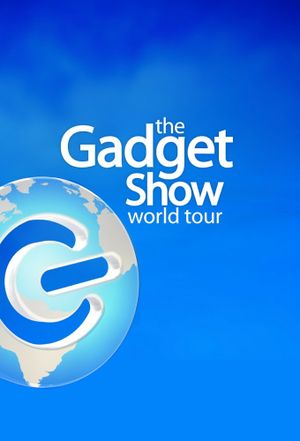 The Gadget Show World Tour