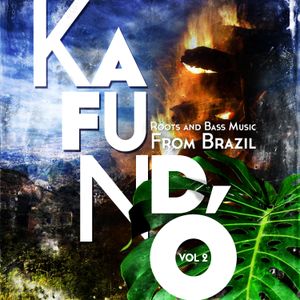 Kafundó Vol. 2: Roots and Bass Music From Brazil