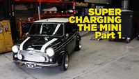 Supercharging the Mini - Part 1