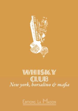 Whisky Club : New york, borsalino and mafia