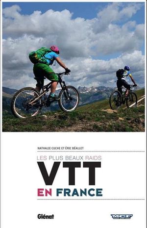 VTT les plus beaux raids de France