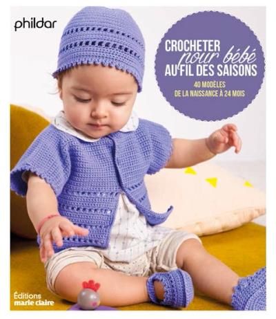 Crocheter Pour Bebe Au Fil Des Saisons Collectif Senscritique
