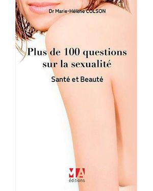 Plus de 100 questions sur la sexualité