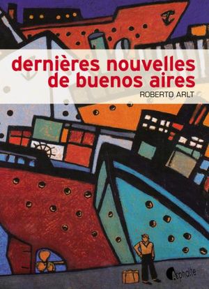 Dernières nouvelles de Buenos Aires