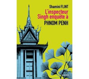 L'inspecteur Singh enquête à Phnom Penh