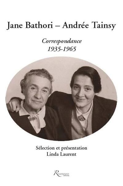 Correspondance 1935 1965 Jane Bathori Et Andree Tainsy