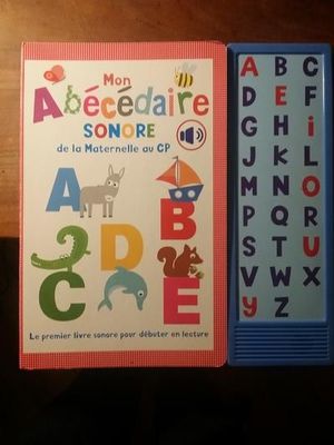 Mon abécédaire sonore, de la maternelle au CP