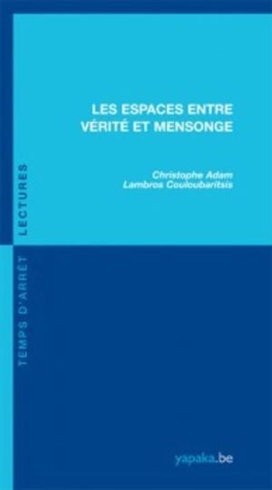 Les espaces entre vérite et mensonge