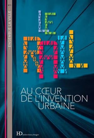 Le rail au cœur de l'invention urbaine