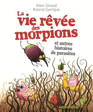 La vie rêvée des morpions